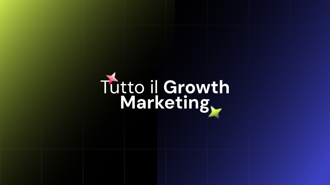 Immagine con sfondo nero e luci soffuse con titolo: Tutto il Growth Marketing